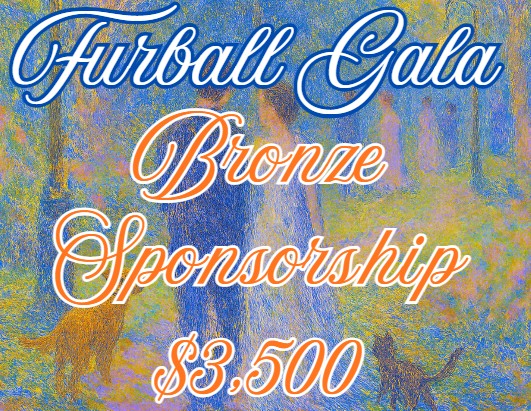 Furball Gala - Bronze Sponsorship $3,500