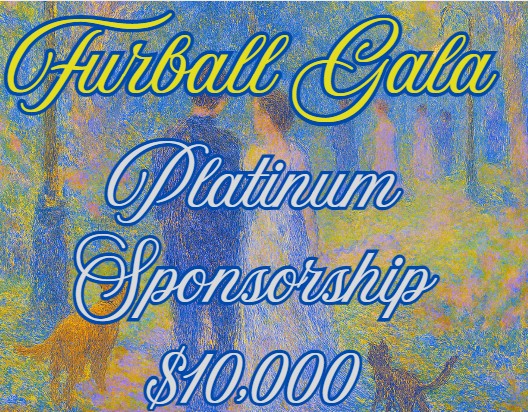 Furball Gala - Platinum Sponsorship $10,000